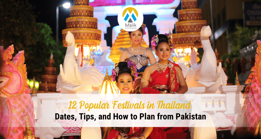 12 Popular Festivals in Thailand: Dates, Tips, and How to Plan from Pakistan