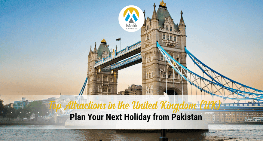 Top Attractions in the United Kingdom (UK) For Your Next Holiday