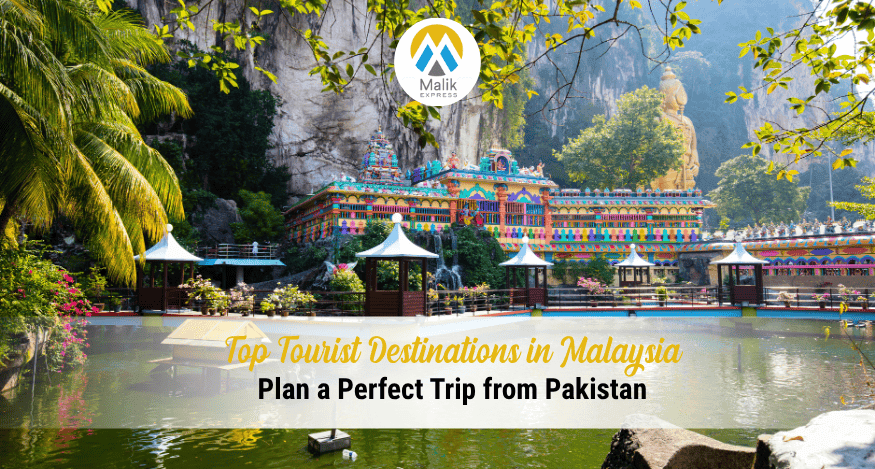 Explore Malaysia’s Top Tourist Attractions With Expert Guidance from Malik Express