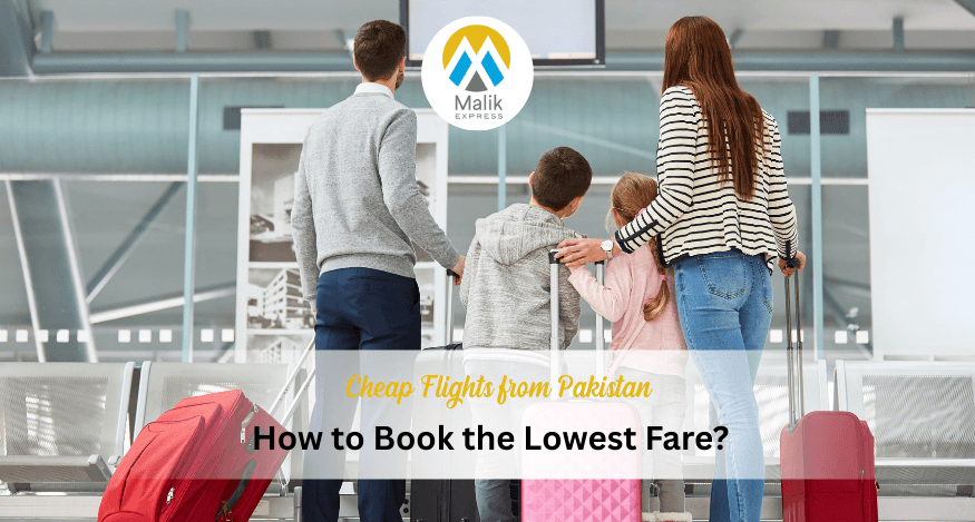Cheap Flights from Pakistan 2026| How to Book Lowest Fares?